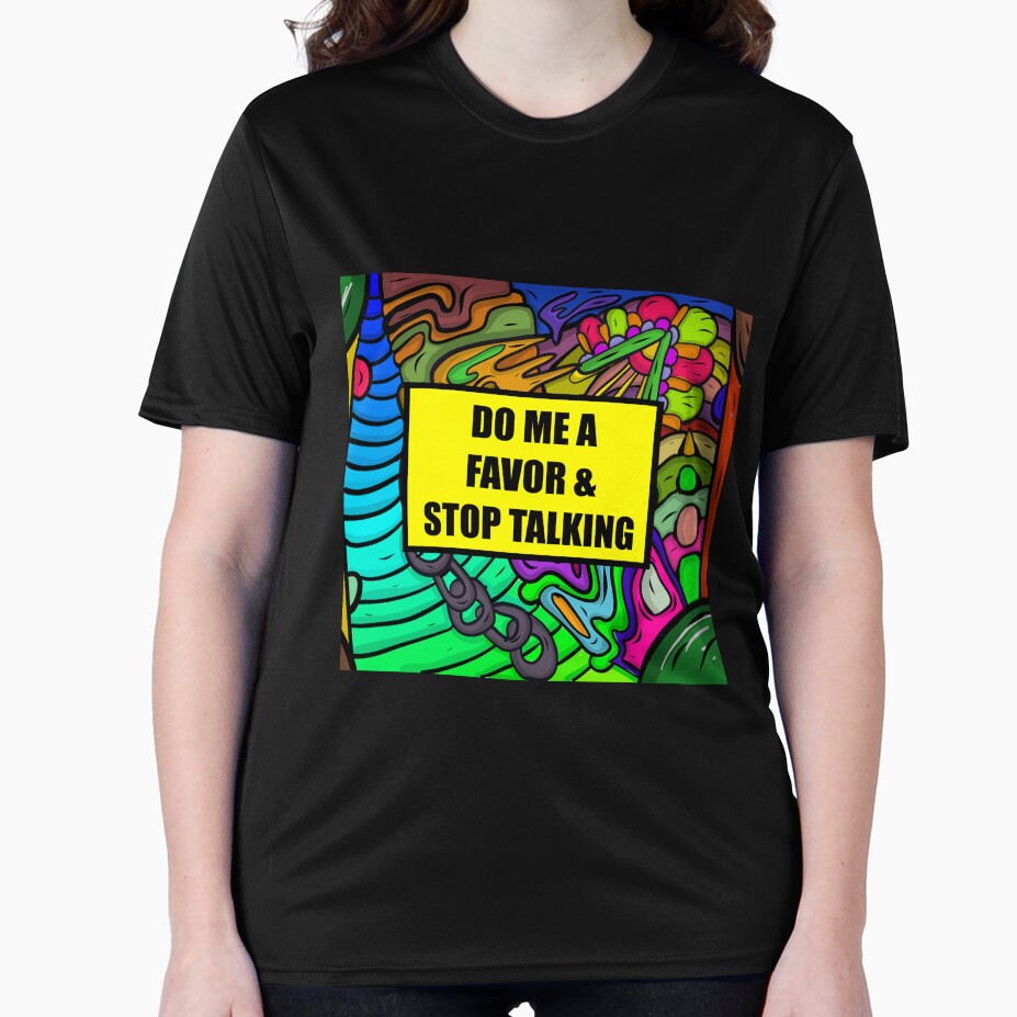 do me a favor and please stop talking by sarina G