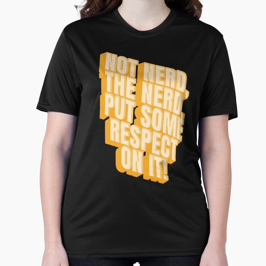 Not nerd, THE NERD, put some respect on it! by Simply Positive