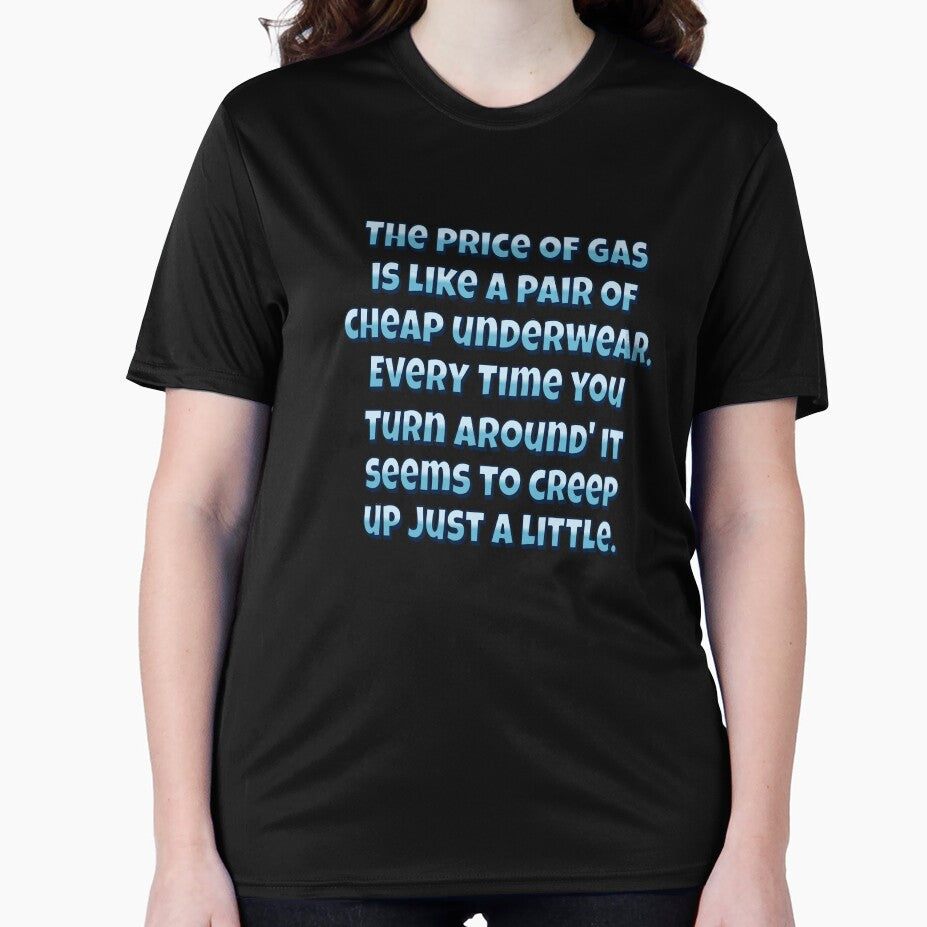 Funny Sarcastic Humor The Price Of Gas Is Like A Pair Of Cheap Underwear by fantasticdesign