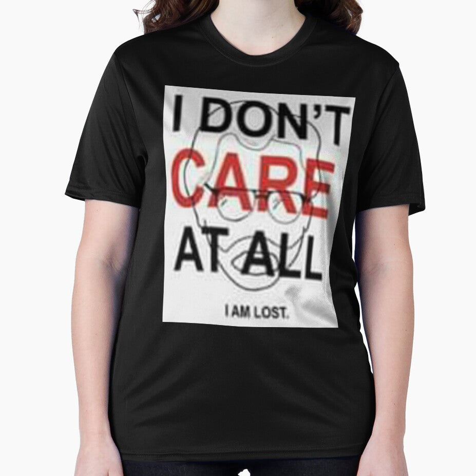 I Don't Care At All Printed T-Shirt by storeInsight