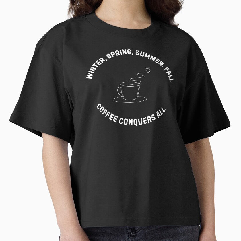 Coffee Conquers All – Seasonal Coffee Lover Design by NASSWorld