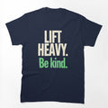 Lift Heavy Be Kind Wholesome Gym Shirt by ys96