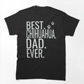 Mens Best Chihuahua Dad Ever Fathers Day Shirt 2019 For D by JohnathaPhillip