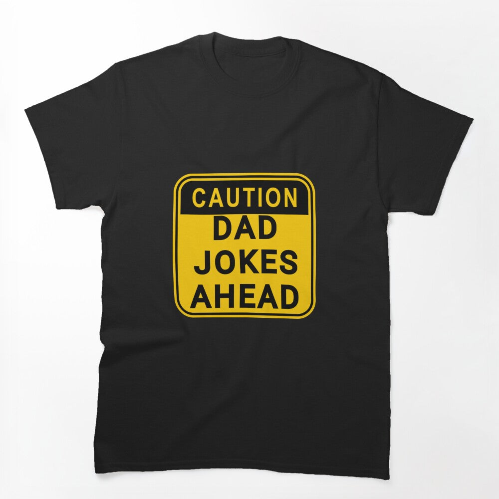 Exercise Caution: Fatherly Wit on the Horizon classic t-shirt by Dark-Matter02
