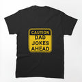 Exercise Caution: Fatherly Wit on the Horizon classic t-shirt by Dark-Matter02