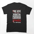 Youth Services Librarian be nice to the santa | Gift for librarian santa Tshirt by tikius