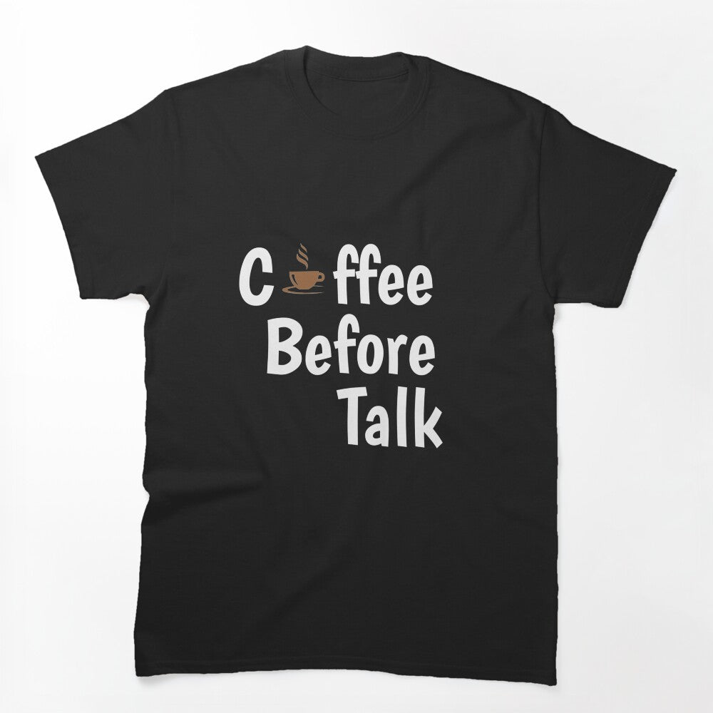 coffee before talk , no talk with me before take coffee ,Coffee Before Talkie Shirt, Coffee Lovers Shirt, Coffee Shirt Women's, Funny Coffee Shirt, Coffee Tee Shirts, Coffee TShirt, Gift for Friend, by ASGear