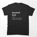 Baseball Dad shirt - Like a normal dad except much cooler t-shirt. by Textees25