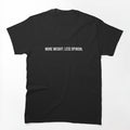 More Weight Less Opinion Gym Inspirational Shirt by AuraInkCo