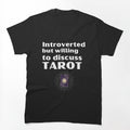 Introverted But Willing To Discuss Tarot Funny Introvert Tshirt by OldSkullDesigns