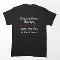 Occupational Therapy Shirt - Occupational Therapy Gifts by Galvanized