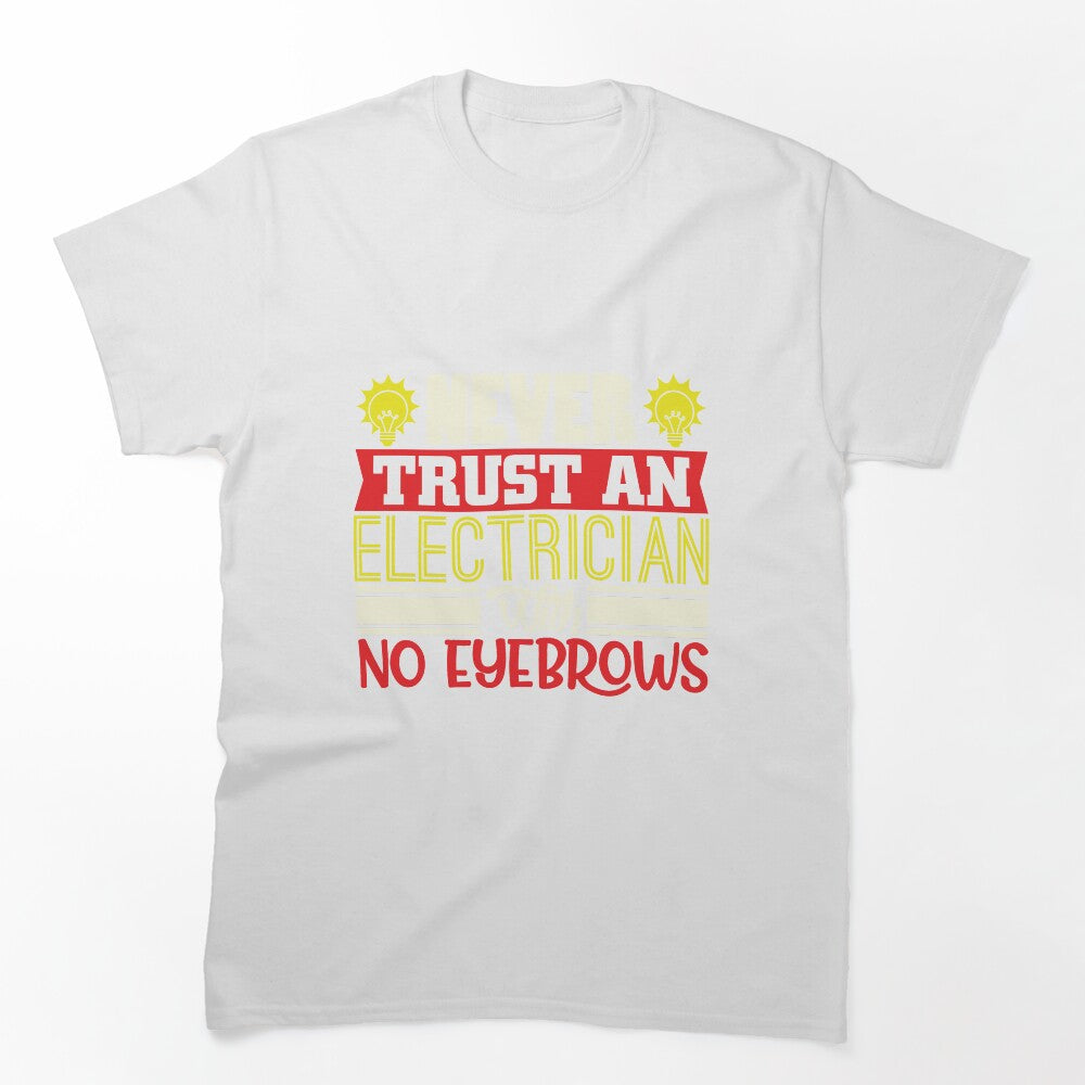 Funny Electricians shirt eyebrows by Grinover