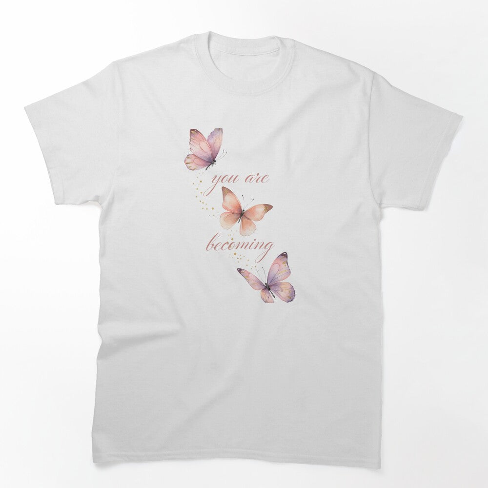 You Are Becoming Pastel Butterfly Self Love  Gift for Her Women Empowerment Shirt by DreamelleStudio