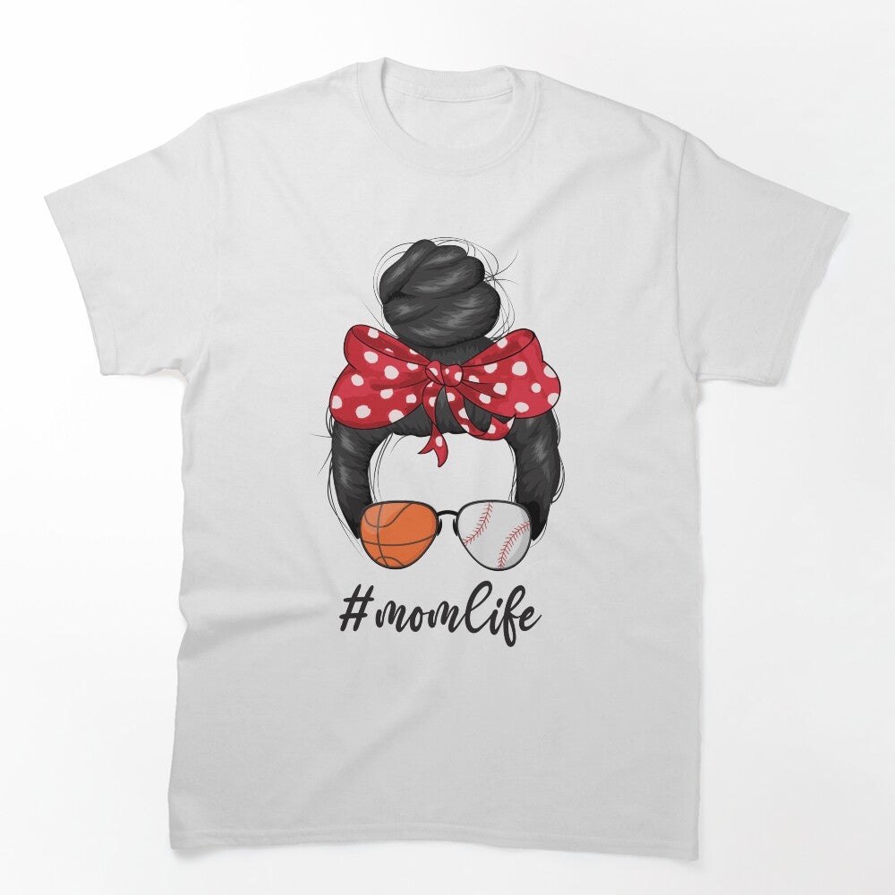Womens Classy Mom Life Baseball Messy Bun basketball - Mother's Day T-Shirt by Mo-Am