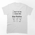 Stay Positive by Kennedy Fun Tee's