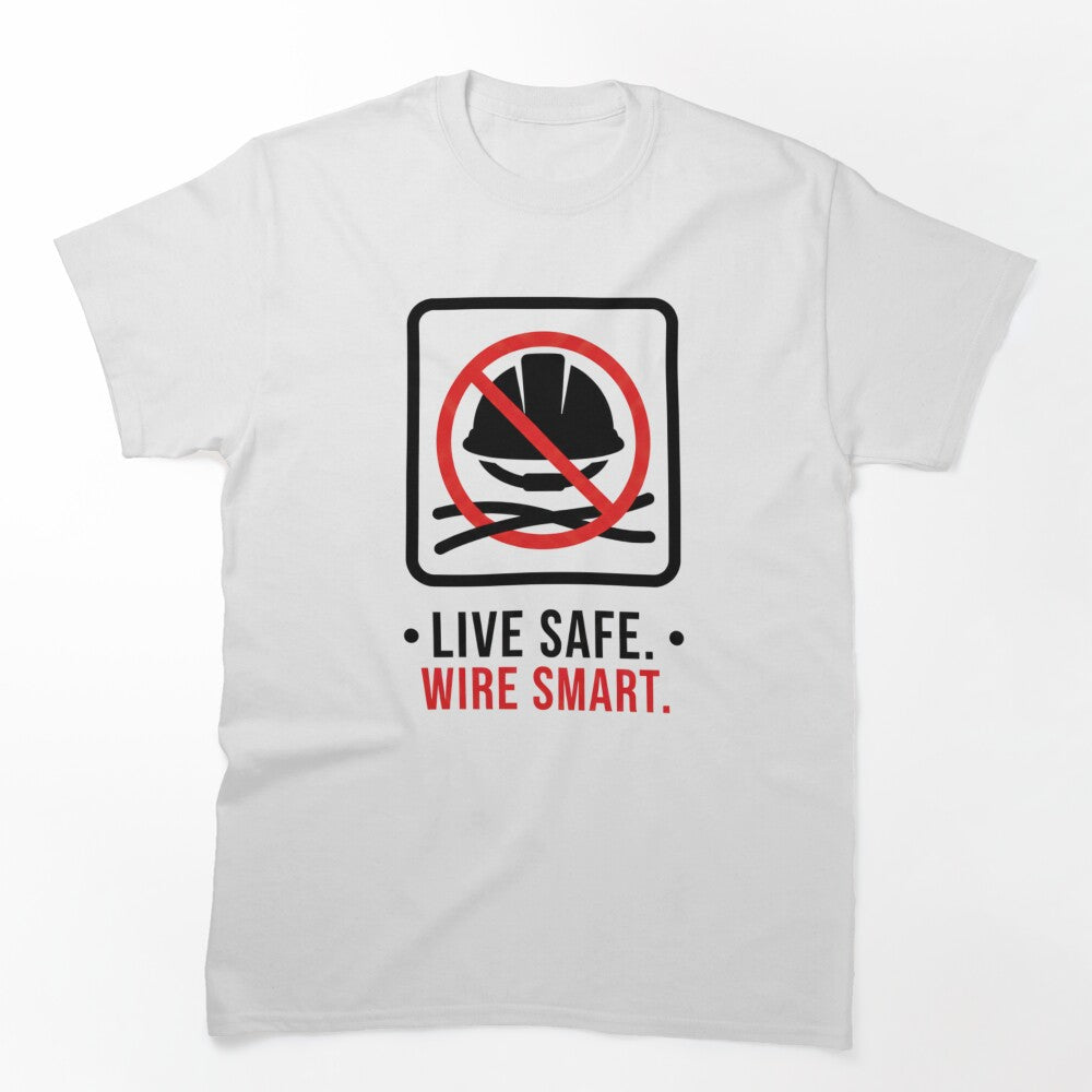 American Electrician T-Shirt |  Live Safe-Wire Smart by AGRO ART