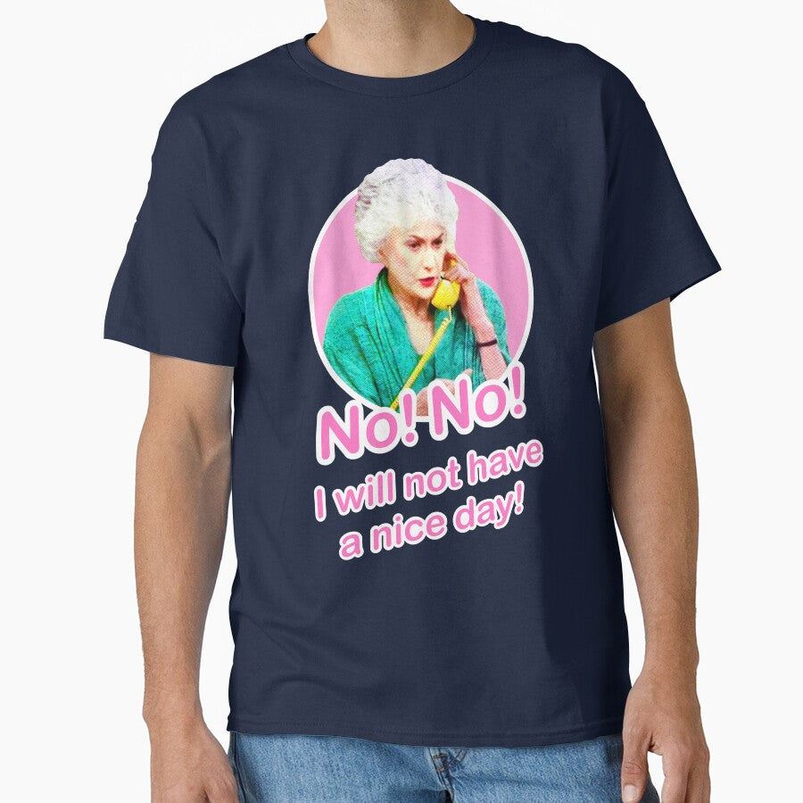 Golden Girls Dorothy Zbornak Bea Arthur I will not have a nice day quote by VeryEnglishGent