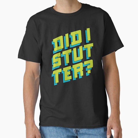 Did I Stutter? Funny Office Joke by polliadesign