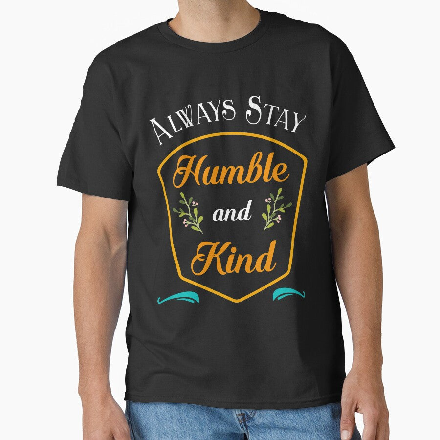 Always Stay Humble And Kind Christian Vintage Novelty Shirt by Bendthetrend