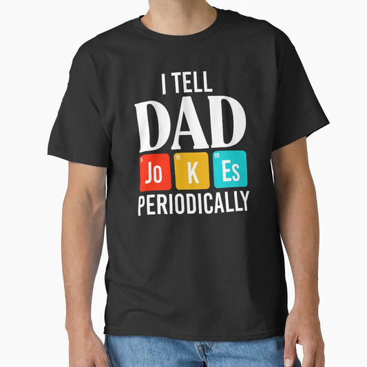 I tell dad Jokes periodically Shirt. Father's day Shirt. Funny Dad joke Shirt. Best Dad Sticker. Gift for Father. Funny Husband Shirt. Gift for him. Dad life Shirt. by Aknarin Thika