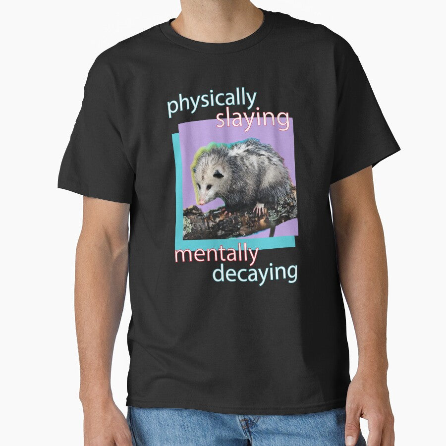 Physically Slaying Mentally Decaying by Liberty Loom  Designs