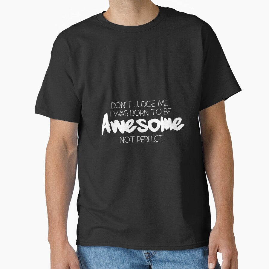Born to Be Awesome Not Perfect by EddieBalevo