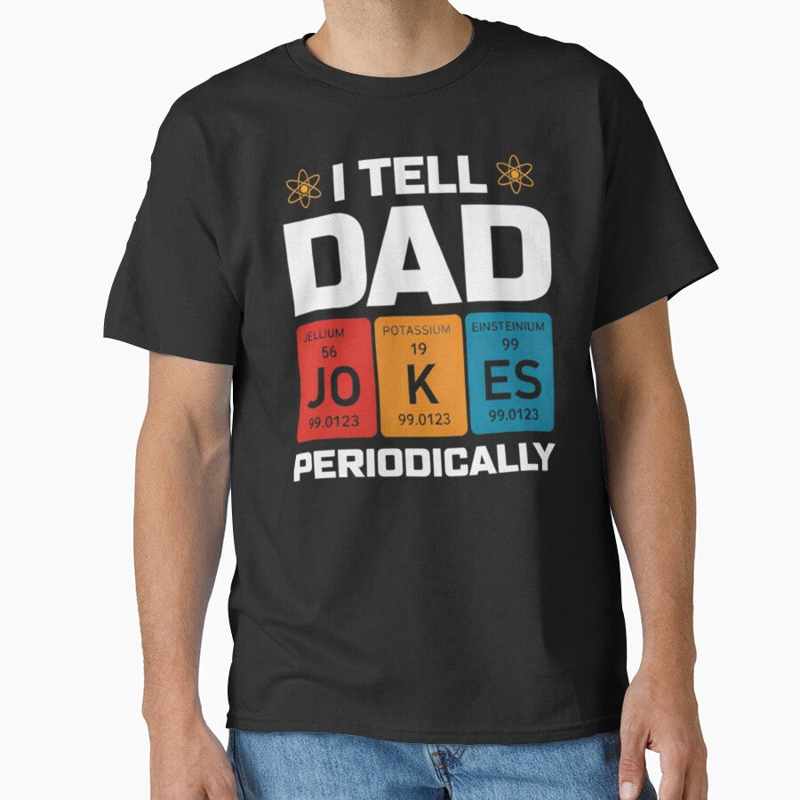 I Tell Dad Jokes Periodically Funny Father's Day Gift Science Pun Vintage Chemistry Periodical Table Chart by sinkedink