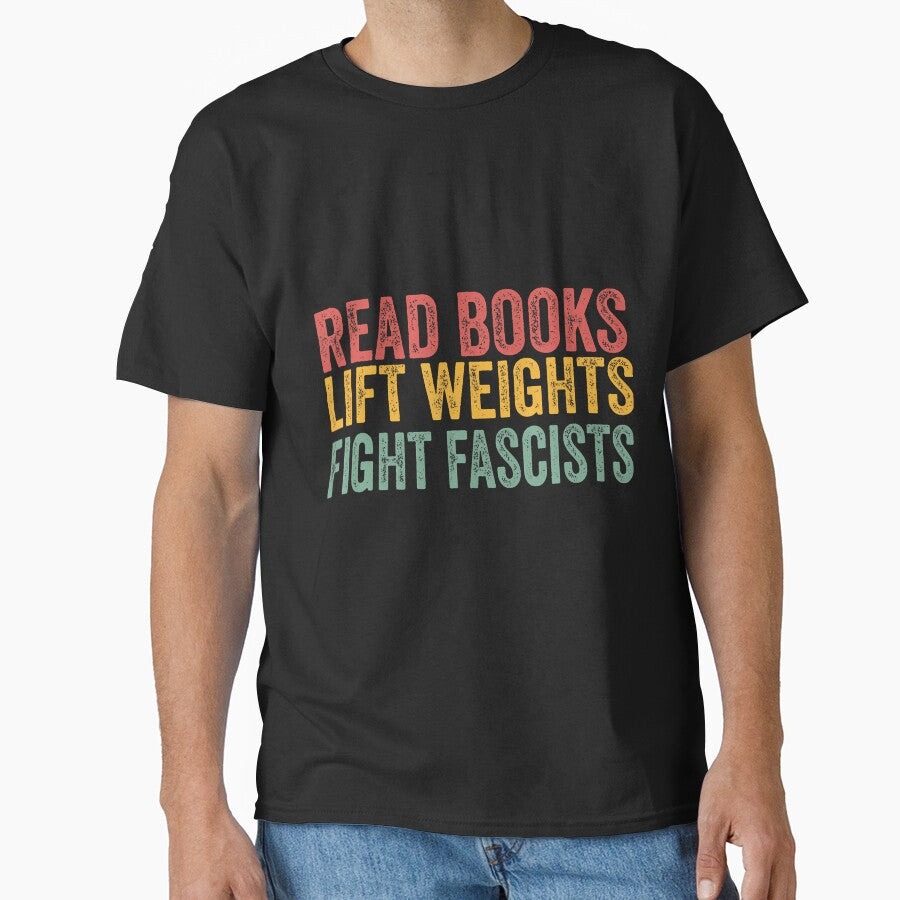 Read Books Lift Weights Fight Fascists Reading Men Women by JanisPenelope