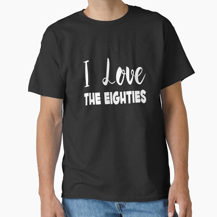 I Love The Eighties by MattsDesignShop