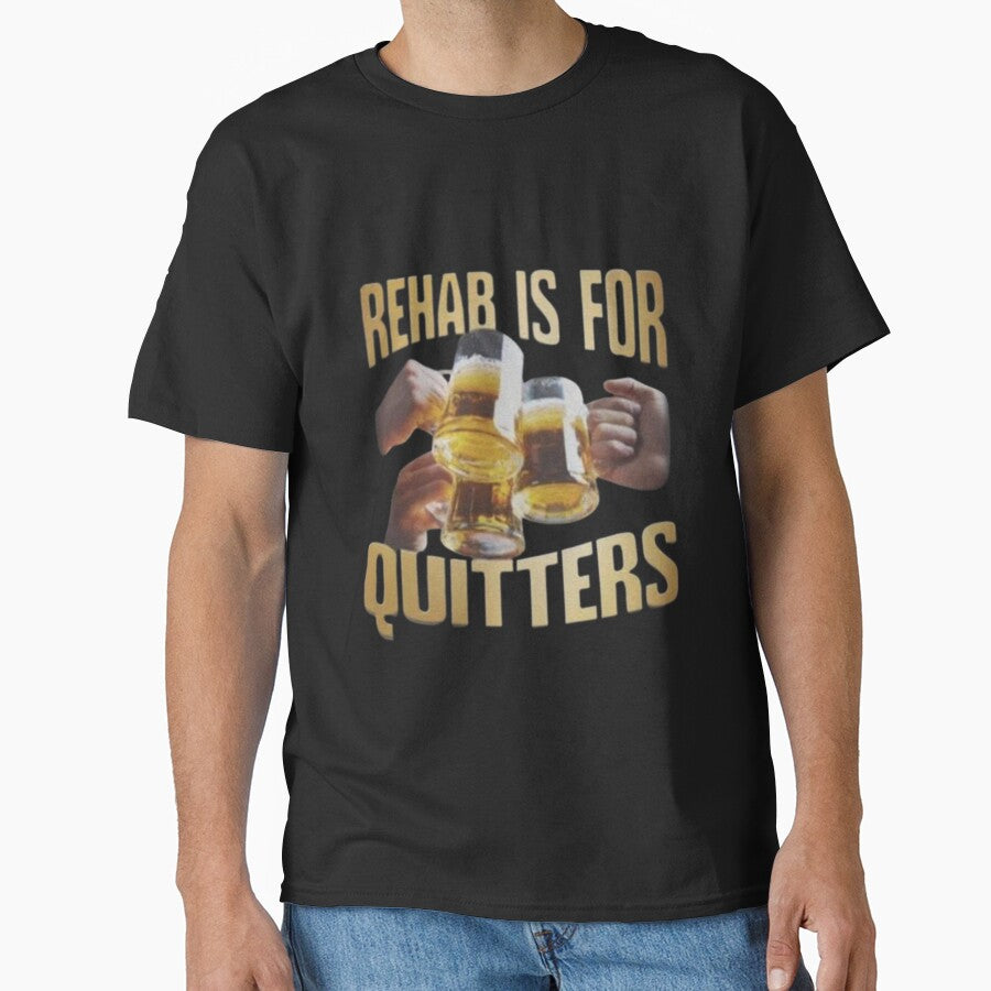 Rehab is for quitters meme by Shrewd Mood