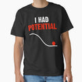 Funny Sarcastic Physics Quote I Had Potential by AdelinaPi