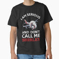 I Am Serious and Don’t Call Me Shirley – Airplane! Quote Design by Tishirta Store