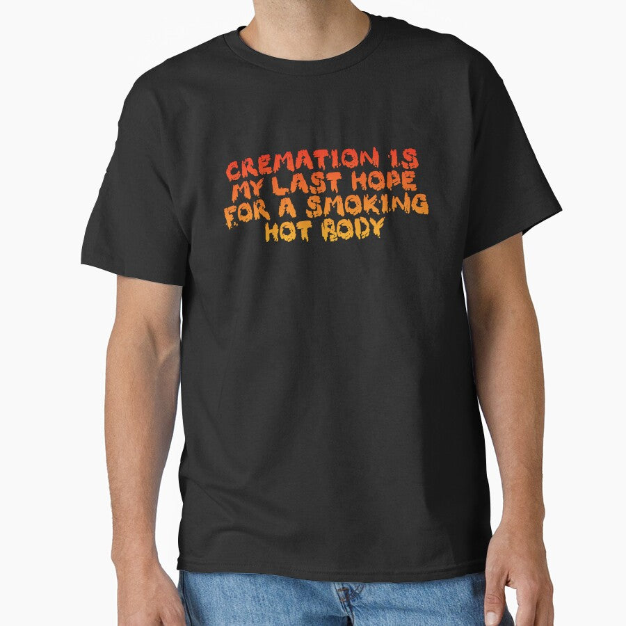CREMATION IS MY LAST HOPE FOR A SMOKING HOT BODY by DotorEaon