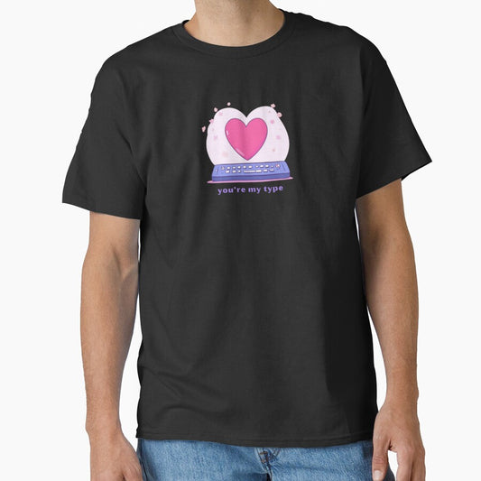 You’re My Type - Cute Pun | TeeHee Puns Funny Design by TeeHee Puns
