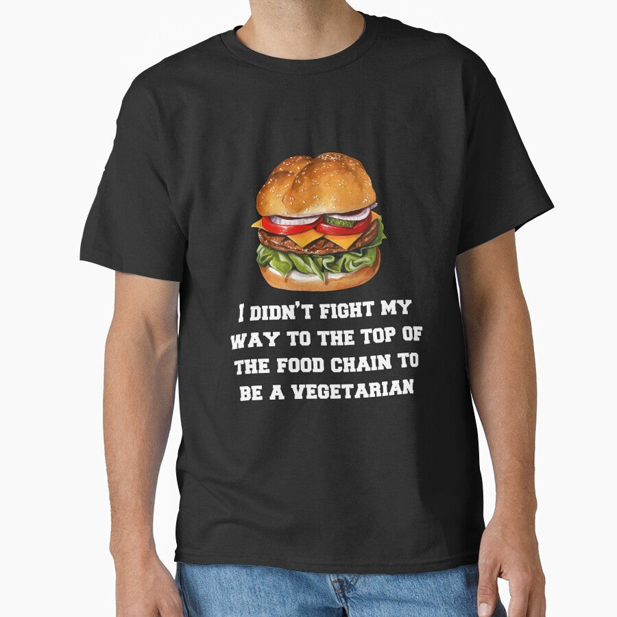 Funny Sarcastic Humor I Didn’t Fight My Way To The Top Of The Food Chain by fantasticdesign