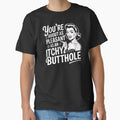 You're About As Pleasant As An Itchy Butthole – Sarcastic Quote with Dark Humor by Redgiant87x