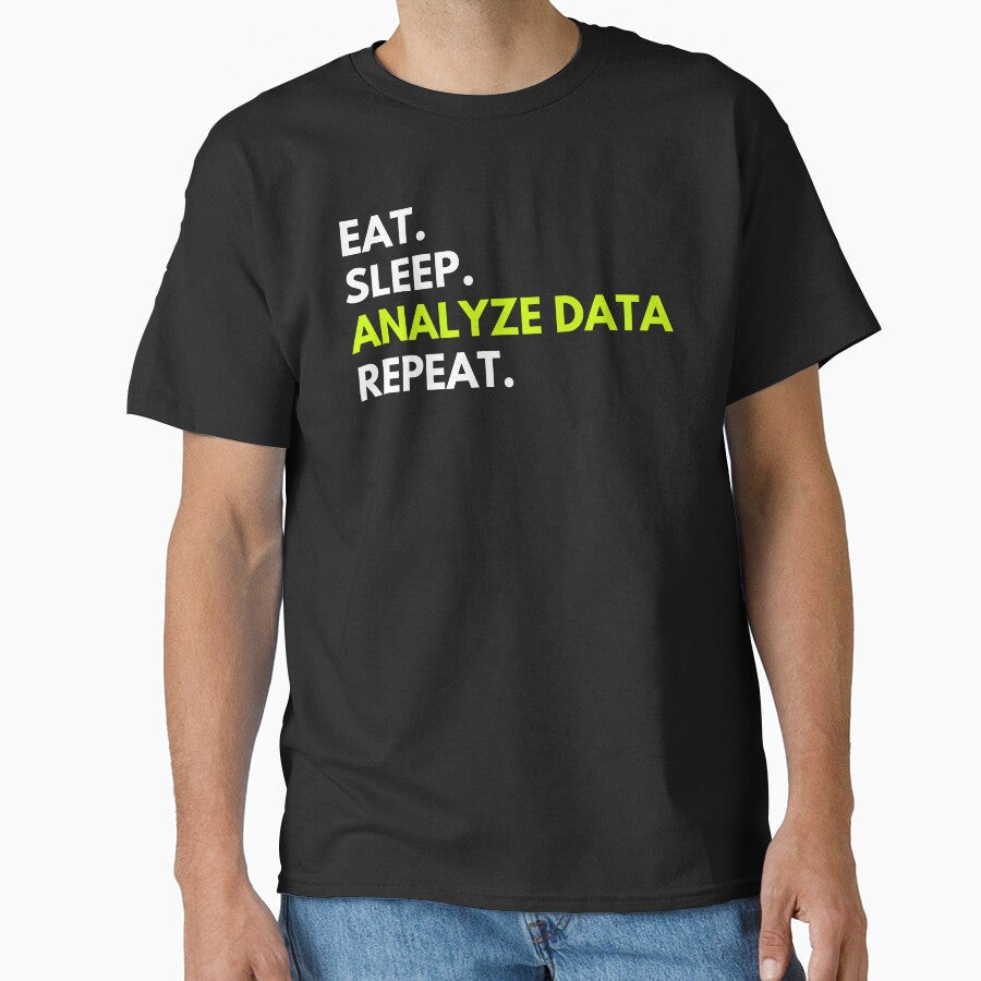Eat Sleep Analyze Data Repeat by GodsPeople