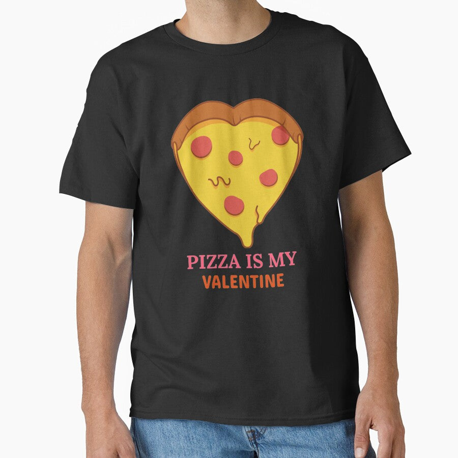 Pizza Is My Valentine - Pizza Day by ManiaTeec