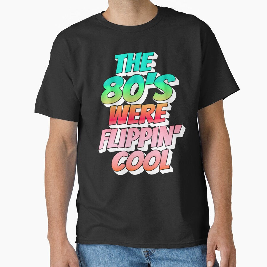 Ombre Color The 80's Were Flippin' Cool, Retro Style Design by TrulyEpoque