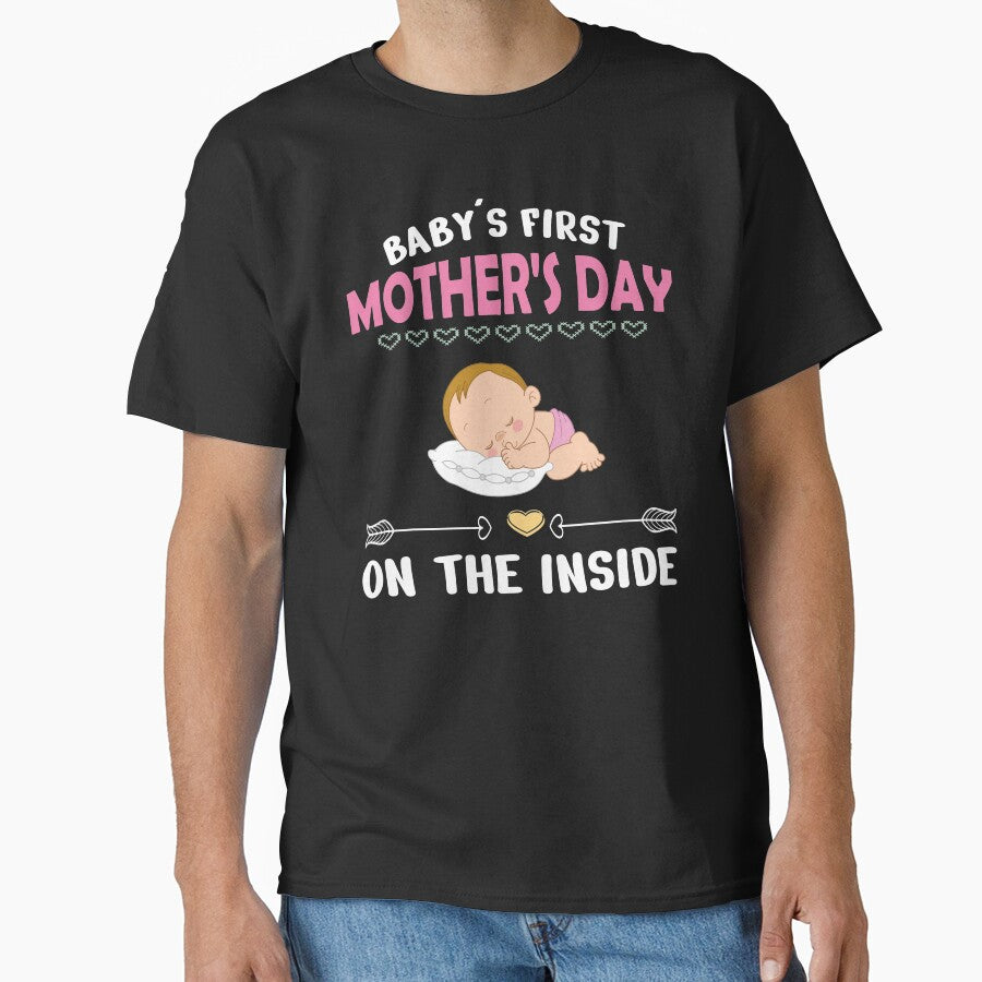 Baby's First Mother's Day On The Inside,Funny Pregnant Mommy,gift For Mother's day by Theobsessed01