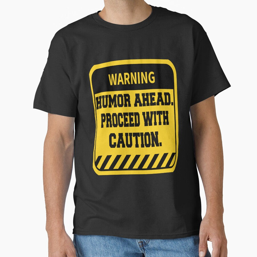 Funny Sarcastic Humor Warning Humor Ahead. Proceed With Caution by fantasticdesign