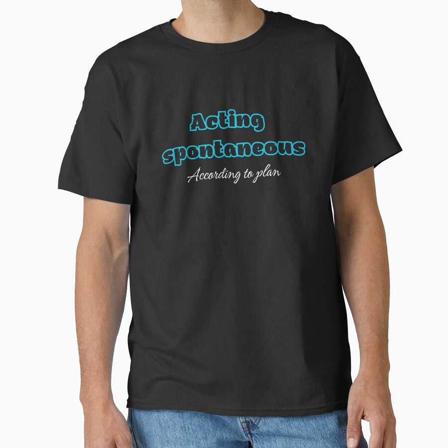 Acting Spontaneous, According To Plan by JokeAndStyle