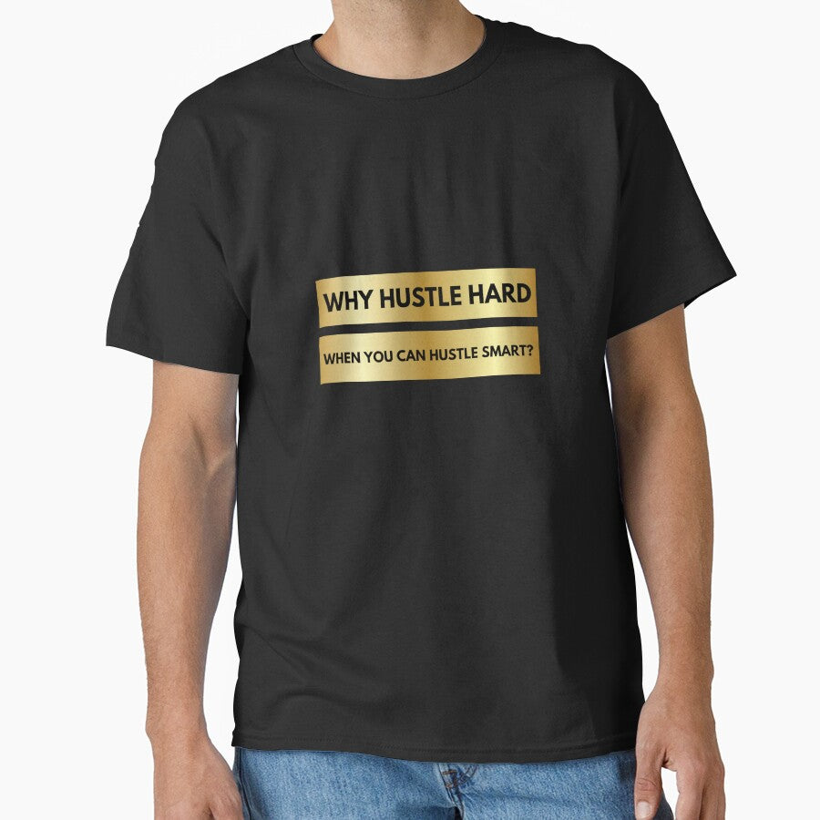 Why Hustle Hard When You Can Hustle Smart? Quote by FancySoulSS