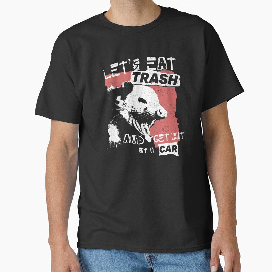 Let's Eat Trash And Get Hit By A Car by DeadRight