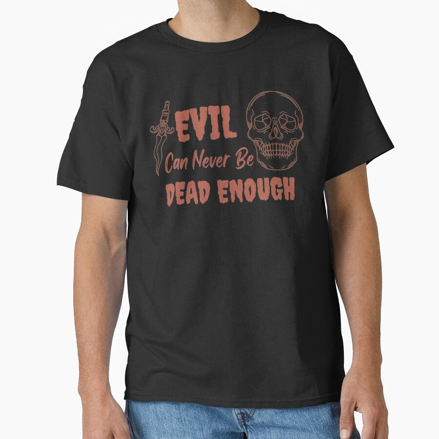 Evil Can Never Be Dead Enough Halloween Quote by Simi2020