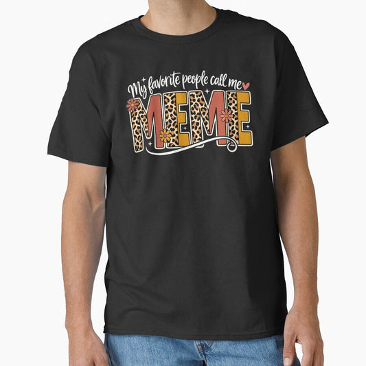 My Favorite People Call Me Meme Floral Leopard Mothers Day by clothesy7