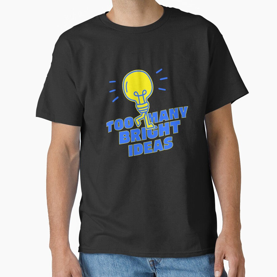 Too Many Bright Ideas Funny Creative Overthinker Design by TreeDoPrints