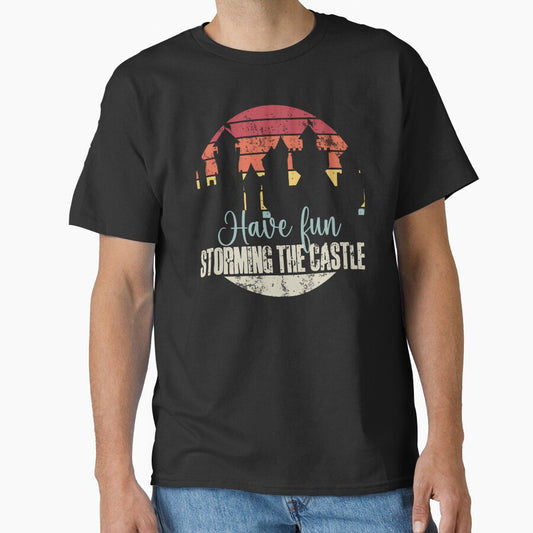 Have Fun Storming The Castle Funny Quote by dreammerchant