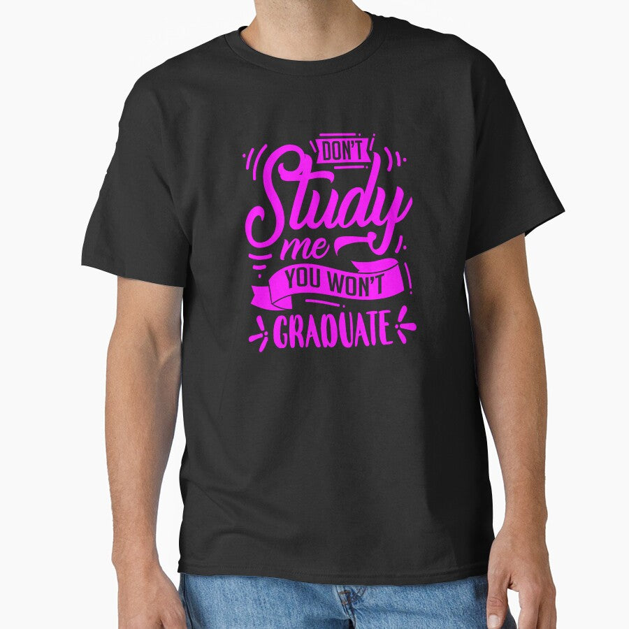 Don't study me, you won't graduate by enigma3a