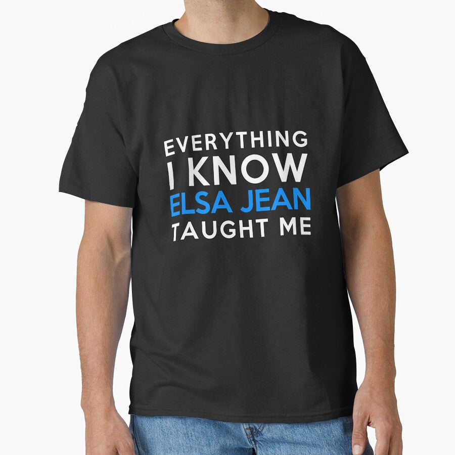 Everything i know - Elsa Jean by 2Girls1Shirt